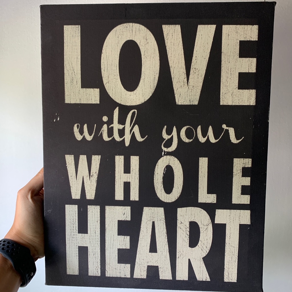 Love With Your Whole Heart Sign